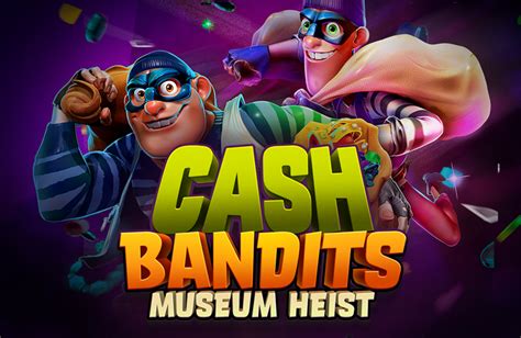 Cash Bandits Museum Heist Betano